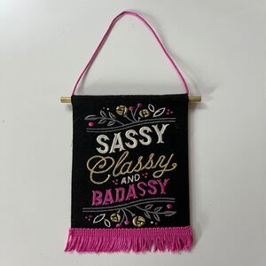 BNWOT Hallmark Signature Sassy Classy & Badassy Birthday Girl Hanger Flag